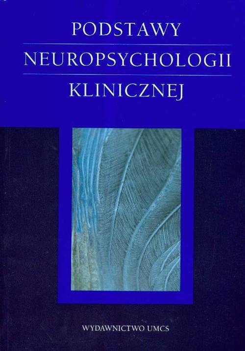 

Podstawy neuropsychologii klinicznej