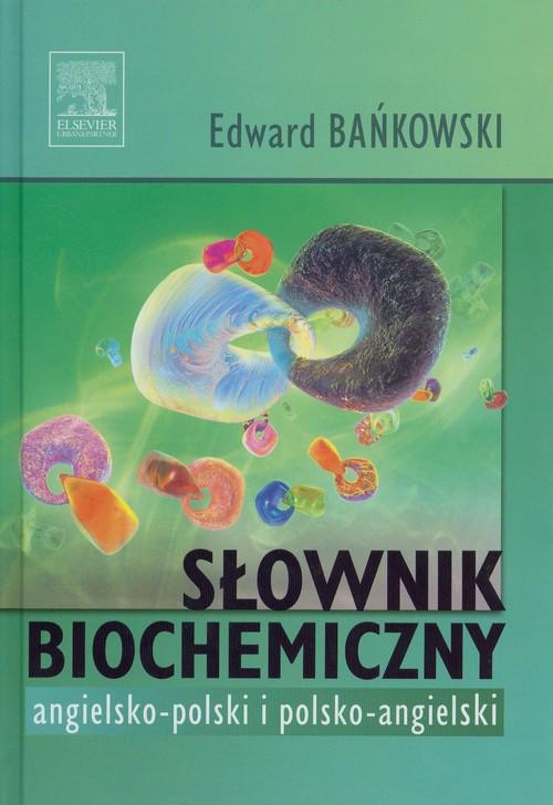 

Słownik biochemiczny angielsko-polski polsko-angie
