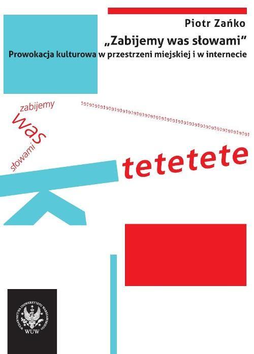 

Zabijemy was słowami Prowokacja kulturowa w przest