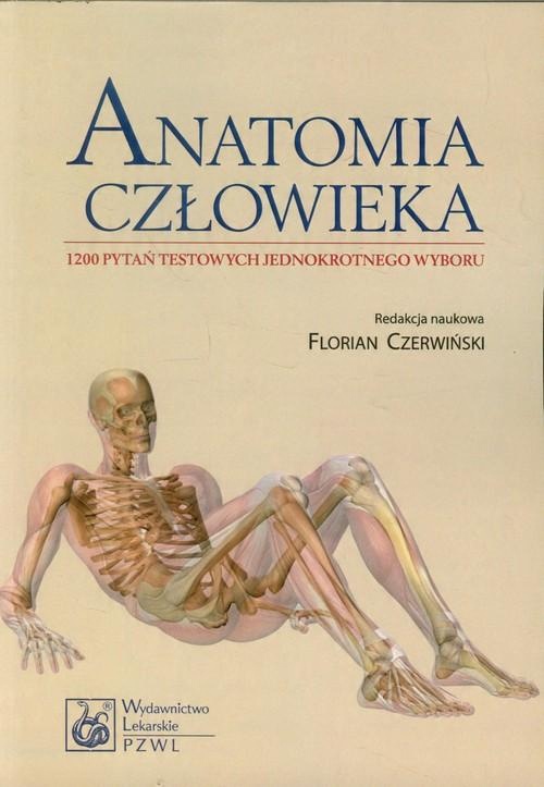 

Anatomia człowieka 1200 pytań testowych jednokrotn