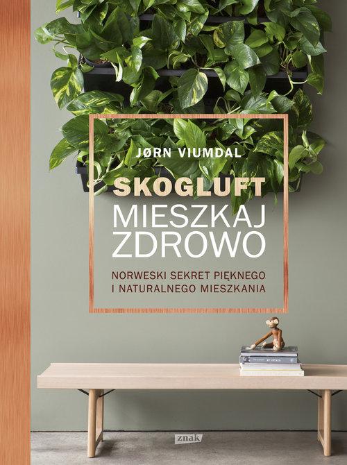 

Skogluft Mieszkaj zdrowo Jørn Viumdal