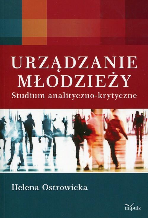 

Urządzanie młodzieży. Studium analityczno-krytyczn
