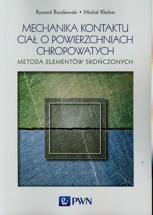 

Mechanika kontaktu ciał o powierzchniach chropowat