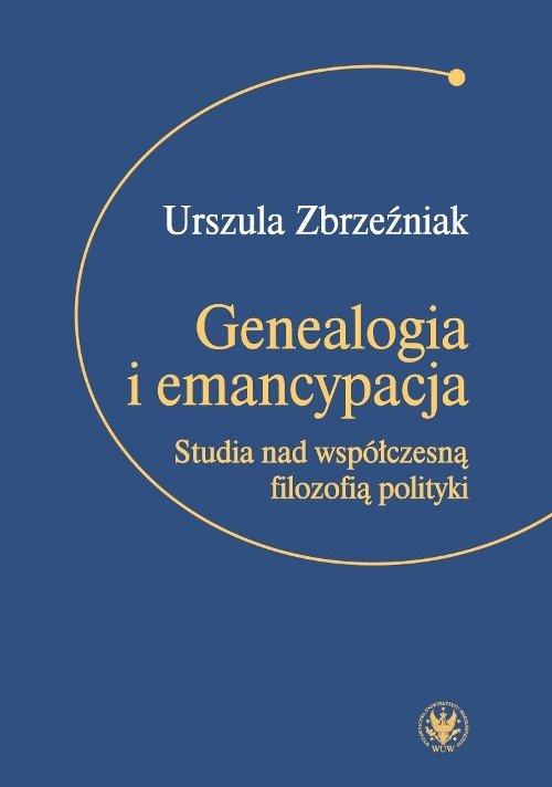 

Genealogia i emancypacja Studia nad współczesną fi