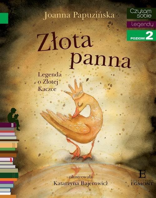 

Czytam sobie. Złota panna. Legenda o Złotej Kaczce