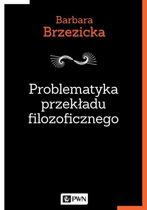 

Problematyka przekładu filozoficznego Na przykładz
