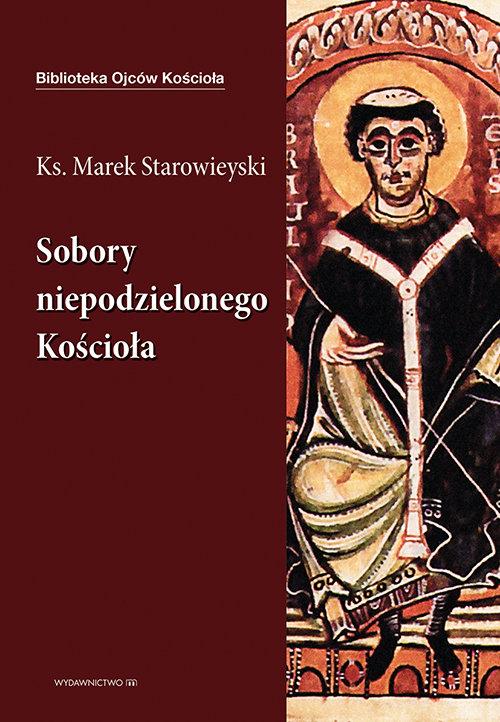 

Sobory niepodzielonego Kościoła Marek Starowieyski