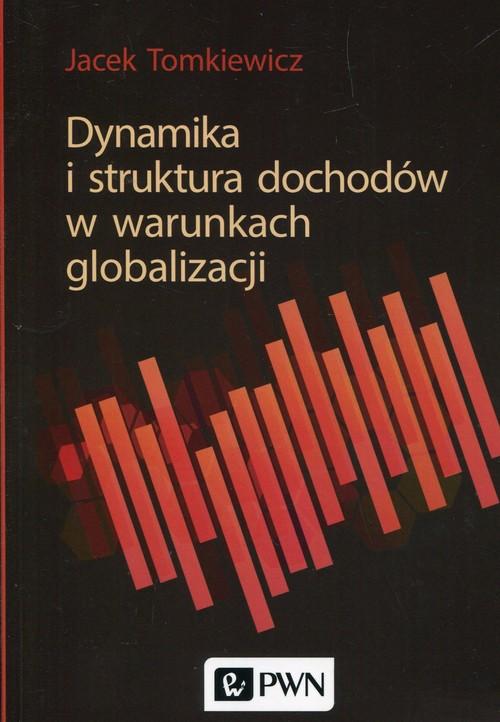 

Dynamika i struktura dochodów w warunkach globaliz