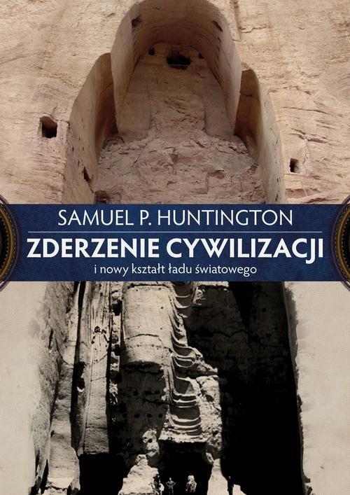 

Zderzenie cywilizacji Samuel P. Huntington