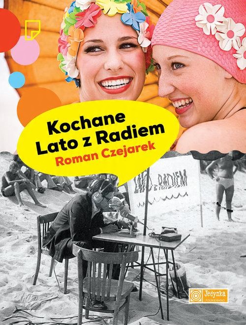 

Kochane Lato z Radiem Roman Czejarek