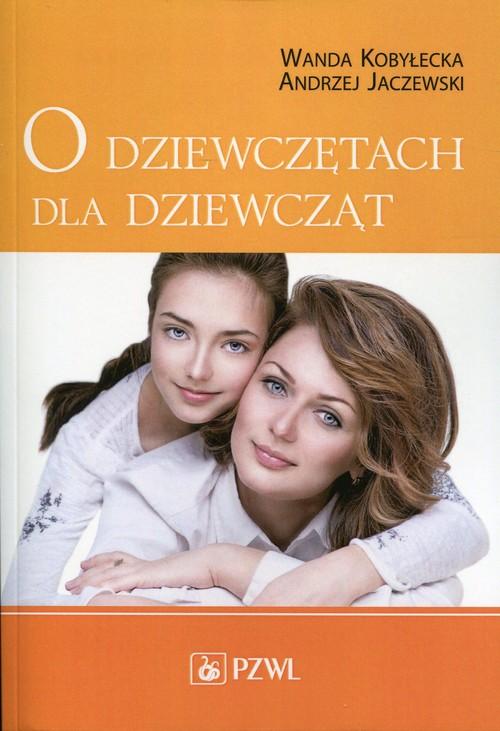 

O dziewczętach dla dziewcząt Kobyłecka Wanda, Jacz