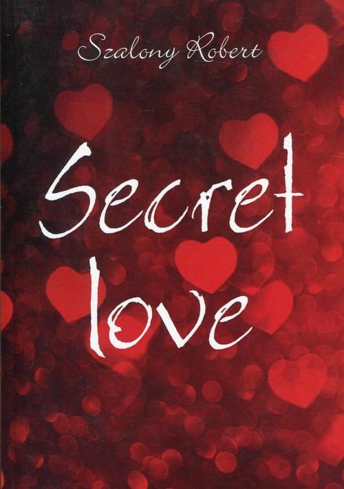

Secret love Robert Szalony