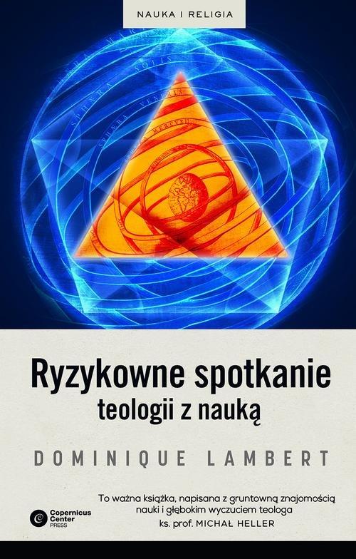 

Ryzykowne spotkanie teologii z nauką Dominique Lam