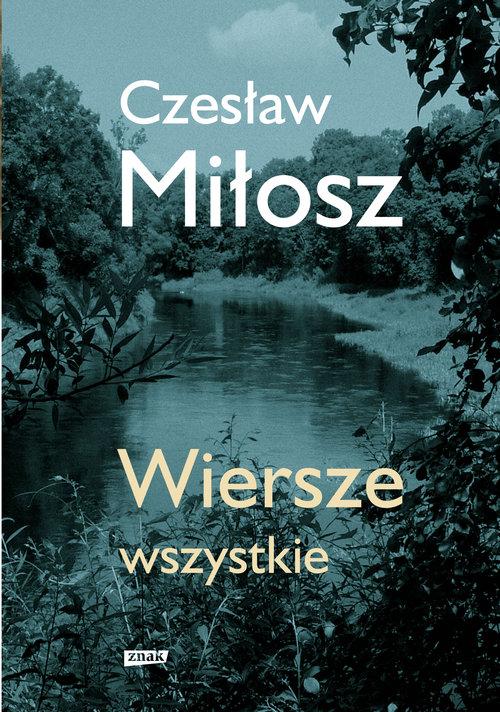 

Wiersze wszystkie Czesław Miłosz