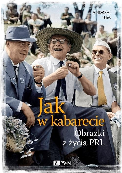 

Jak w kabarecie Obrazki z życia Prl Klim Andrzej