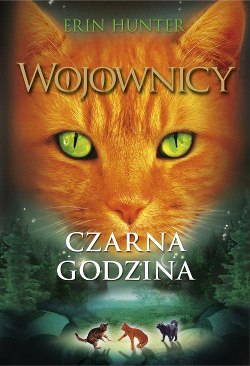 

Wojownicy Czarna godzina Tom 6 Erin Hunter