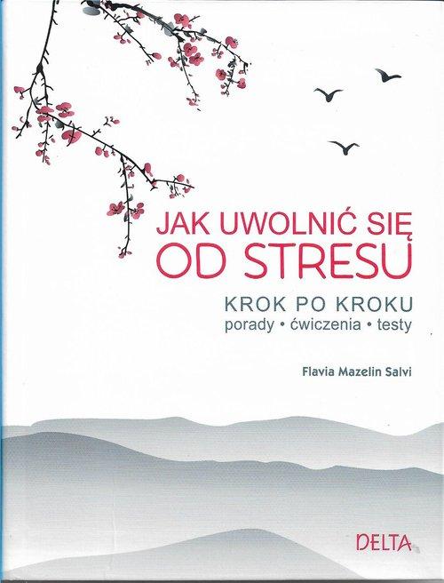 Jak uwolnić się od stresu Mazelin Salvi Flavia