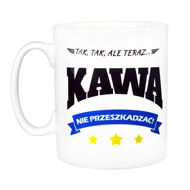 

Zabawny Kubek Kawa, do biura, Prezent, Jakość!