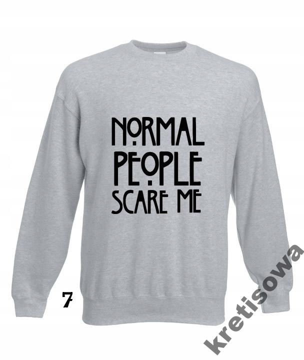 

M Kolorowe Bluzy Normal People Scare Me Horror