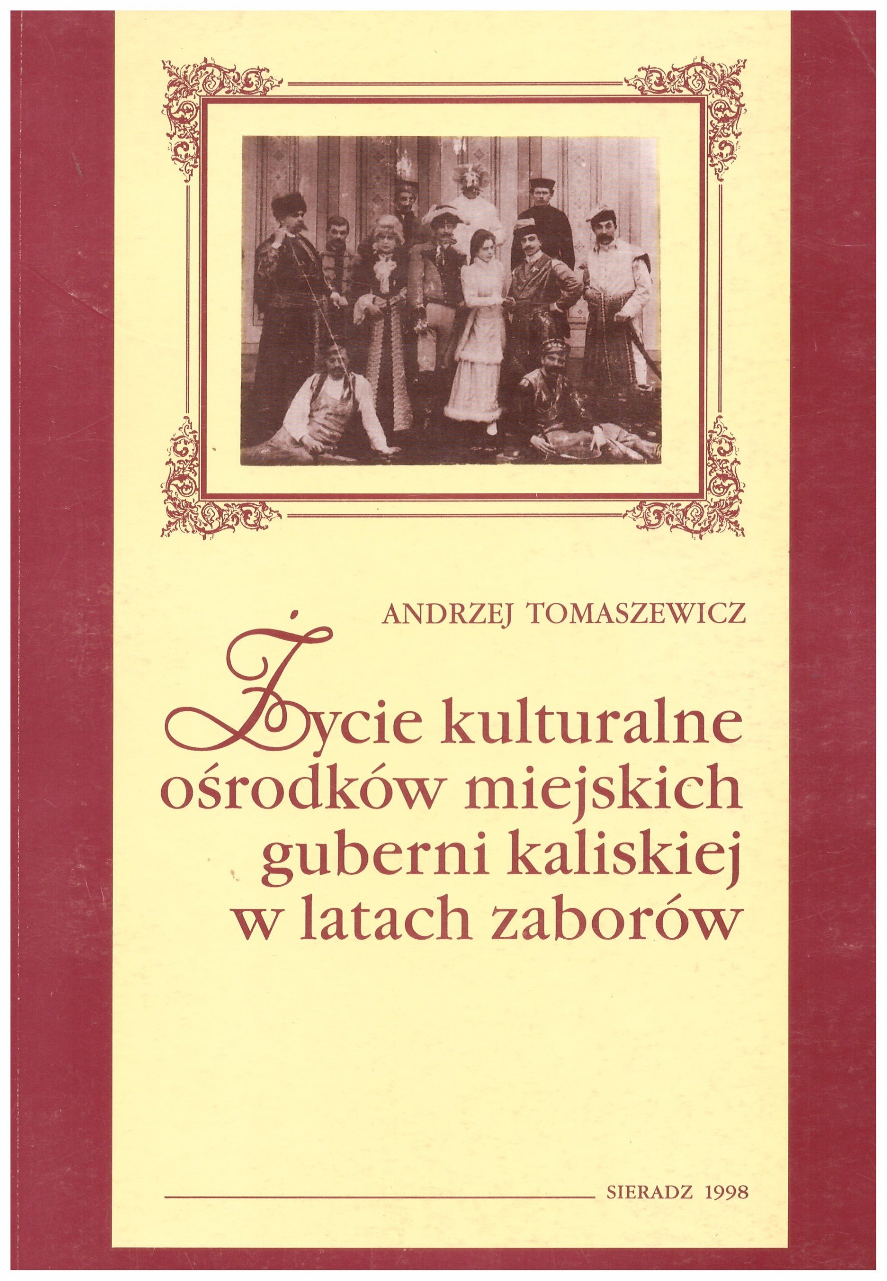 Gubernia Kaliska życie kulturalne miast historia regionu zabór rosyjski