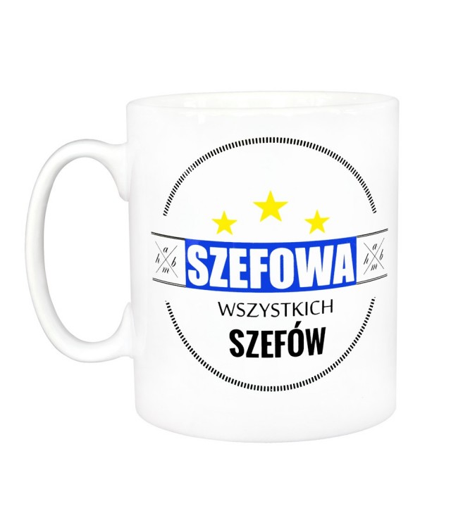 

Prezent Kubek Szefowej - Szefowa Wszystkich Szefów