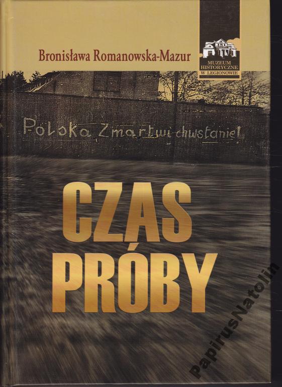 Czas Próby. Bronisława Romanowska-mazur