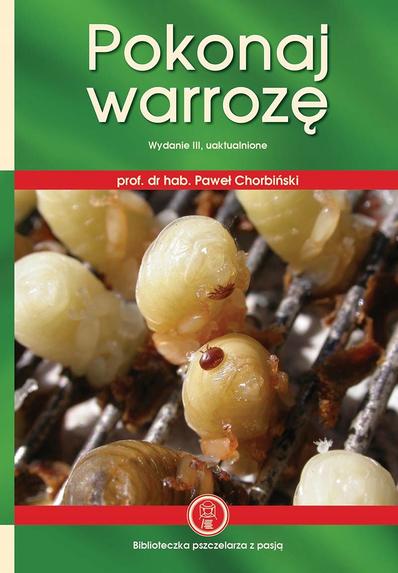 

Pokonaj warrozę (wydanie III)