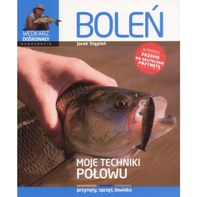 Boleń. Moje Techniki Połowu Stępień Jacek