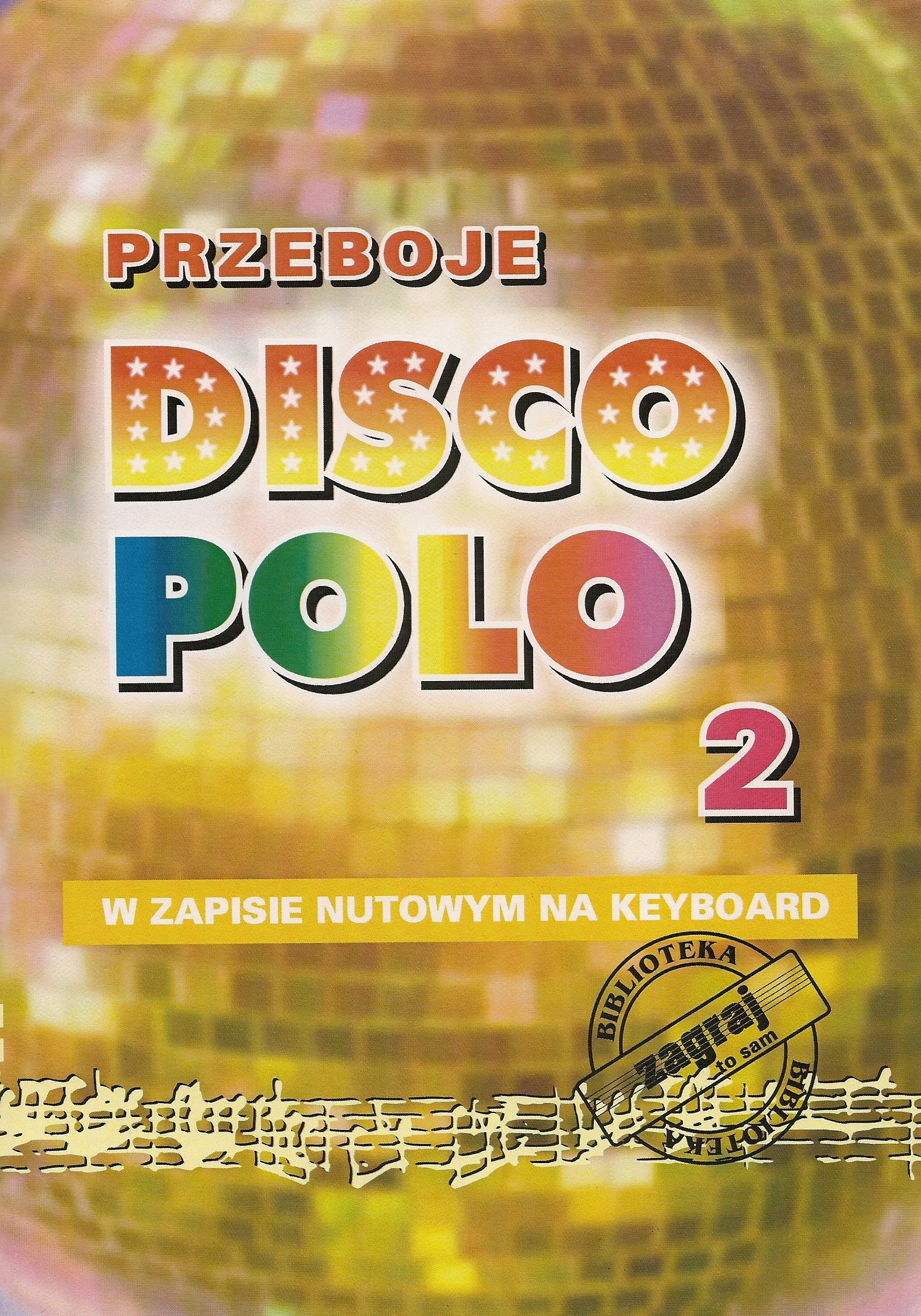 Zagraj To Sam Przeboje Disco Polo CZ.2