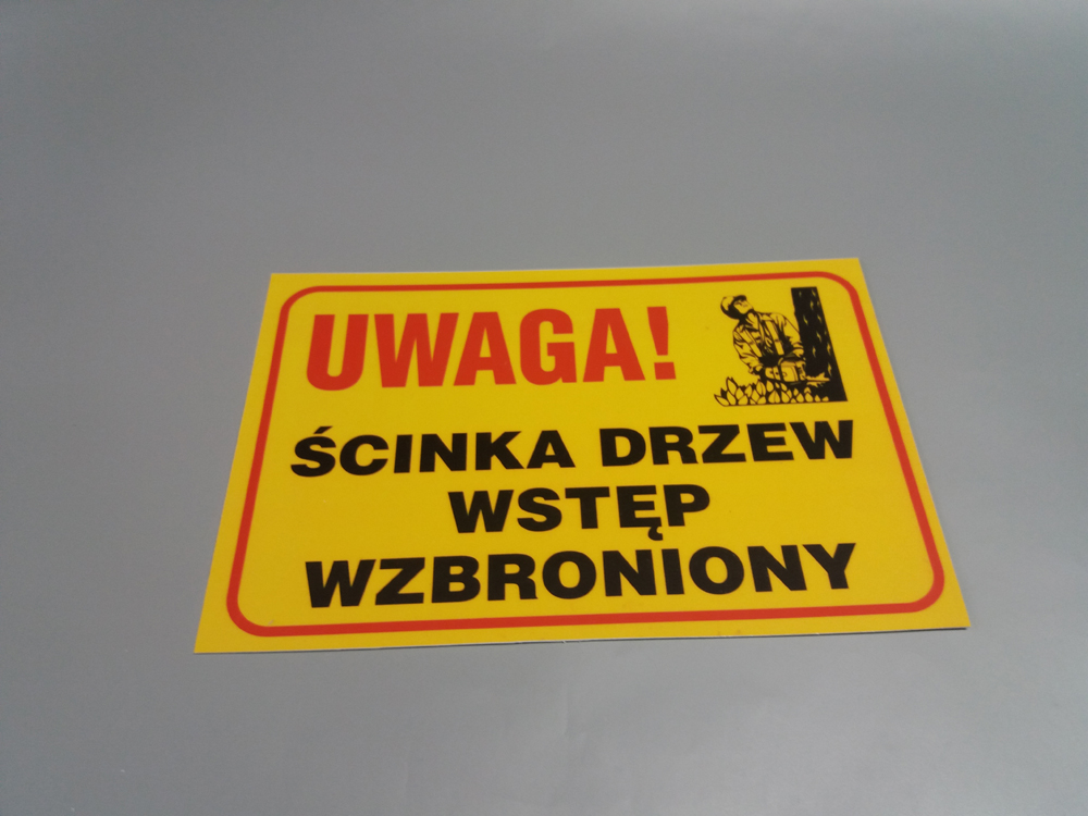 NAKLEJKA - UWAGA - ŚCINKA DRZEW 40x30 Kod producenta Naklejki