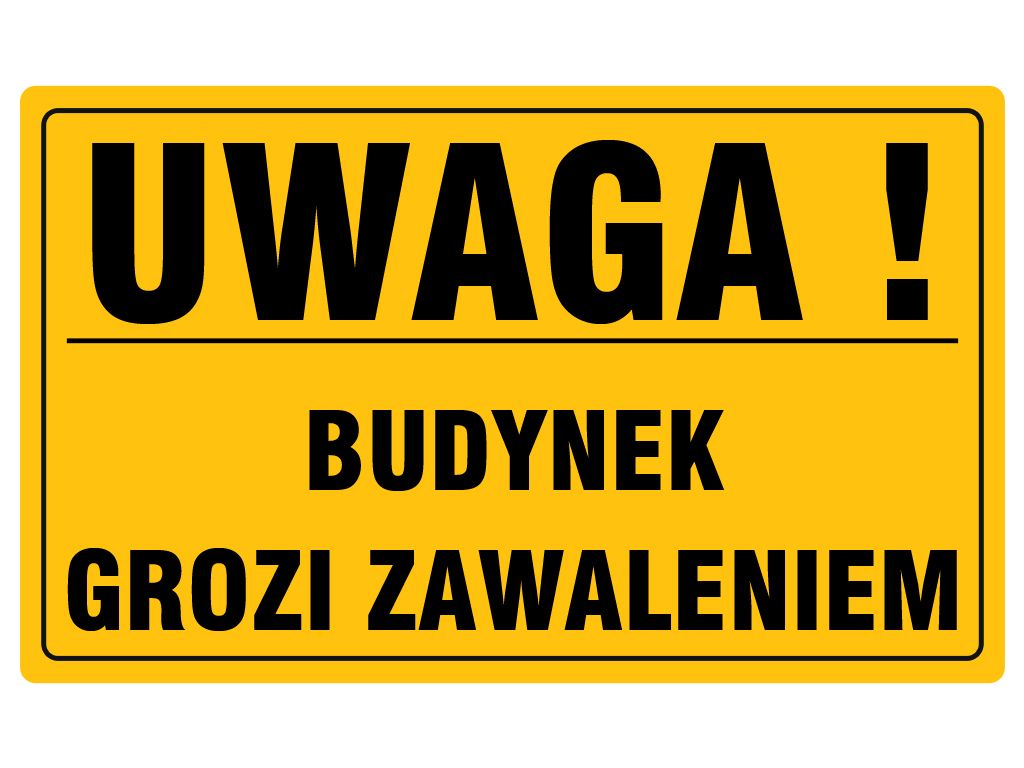 

Tablica Tabliczka Uwaga Budynek Grozi Zawaleniem