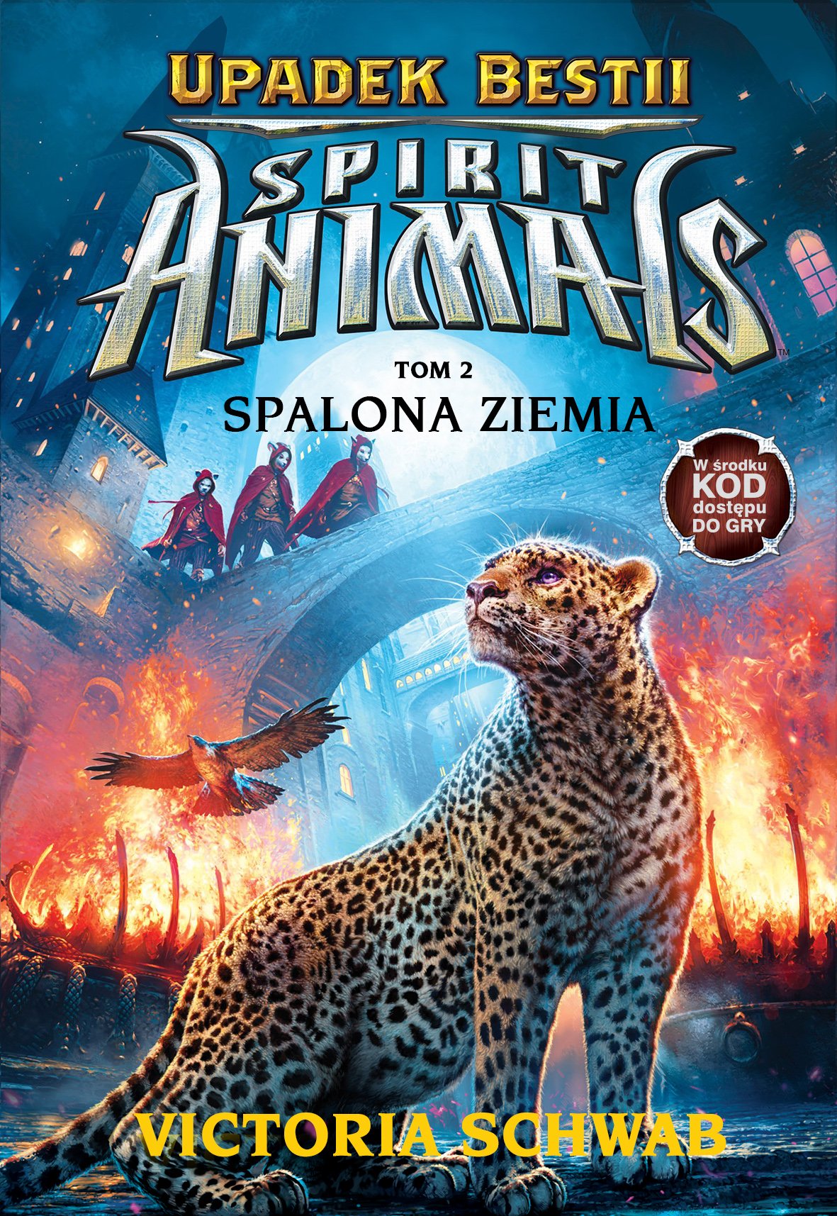 

Spirit Animals Upadek Bestii Spalona Ziemia tom 2