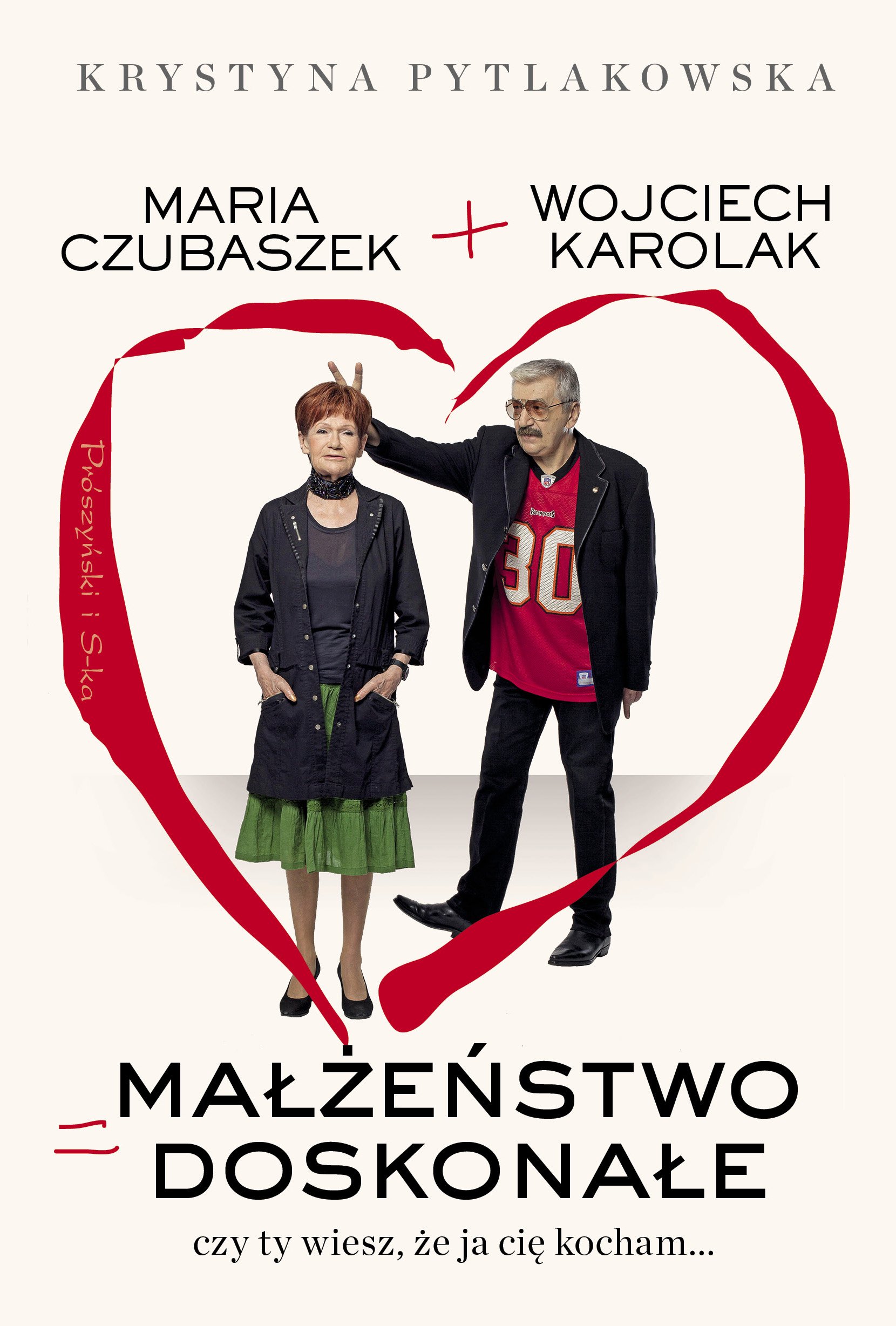 

Małżeństwo doskonałe K. Pytlakowska, W. Karolak