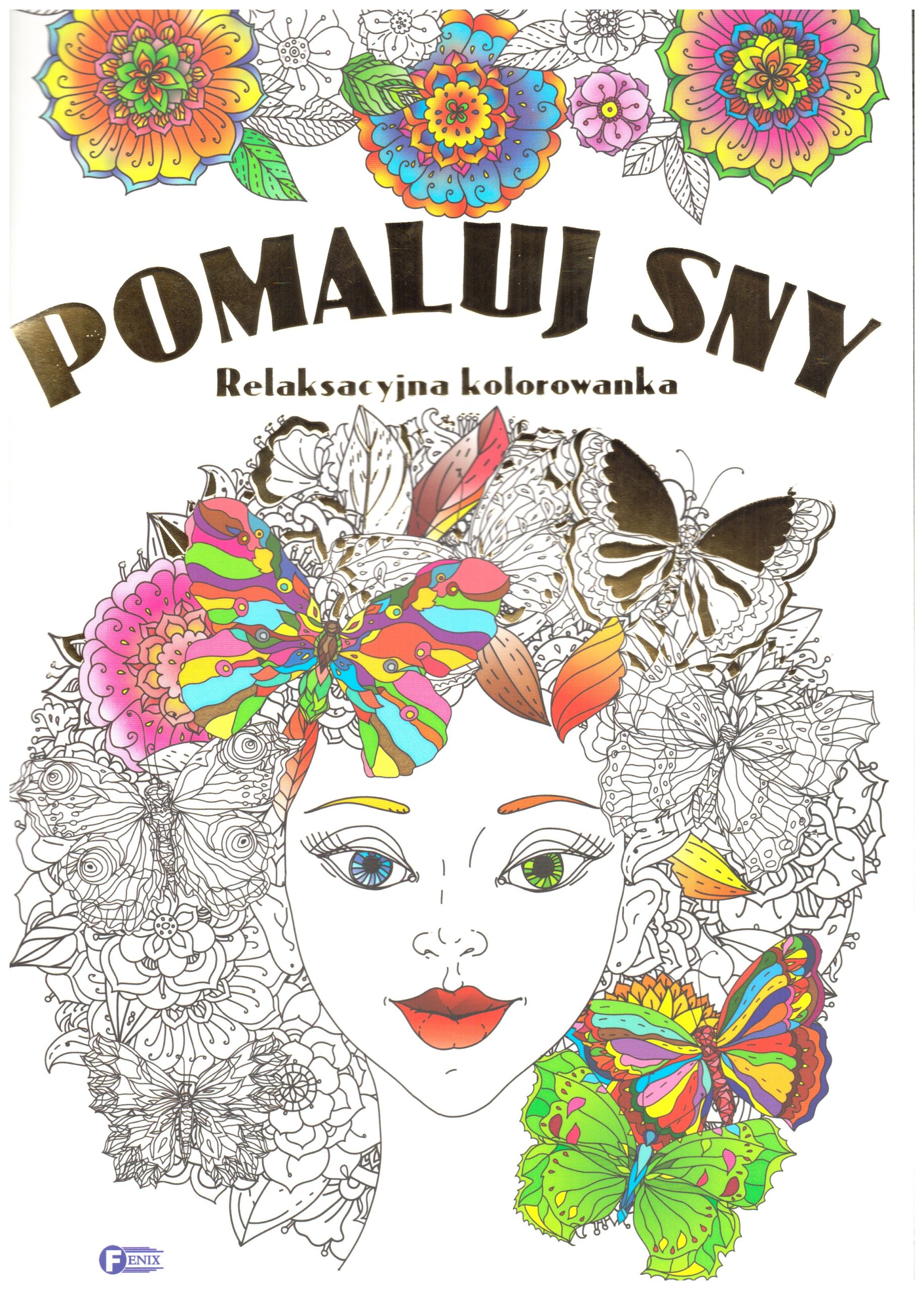 

Pomaluj sny. Relaksacyjna kolorowanka