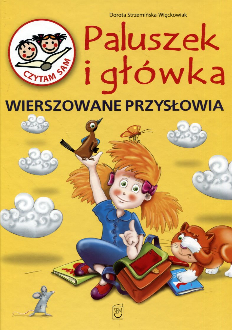 Paluszek I Główka To Szkolna Wymówka Paluszek i główka. Wierszowane przysłowia SBM (12031015094) | Książka