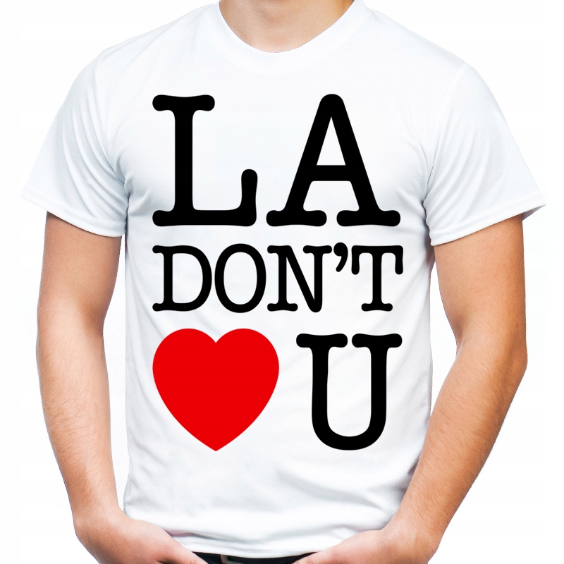 

Śmieszna koszulka La dont love you na prezent Hq S