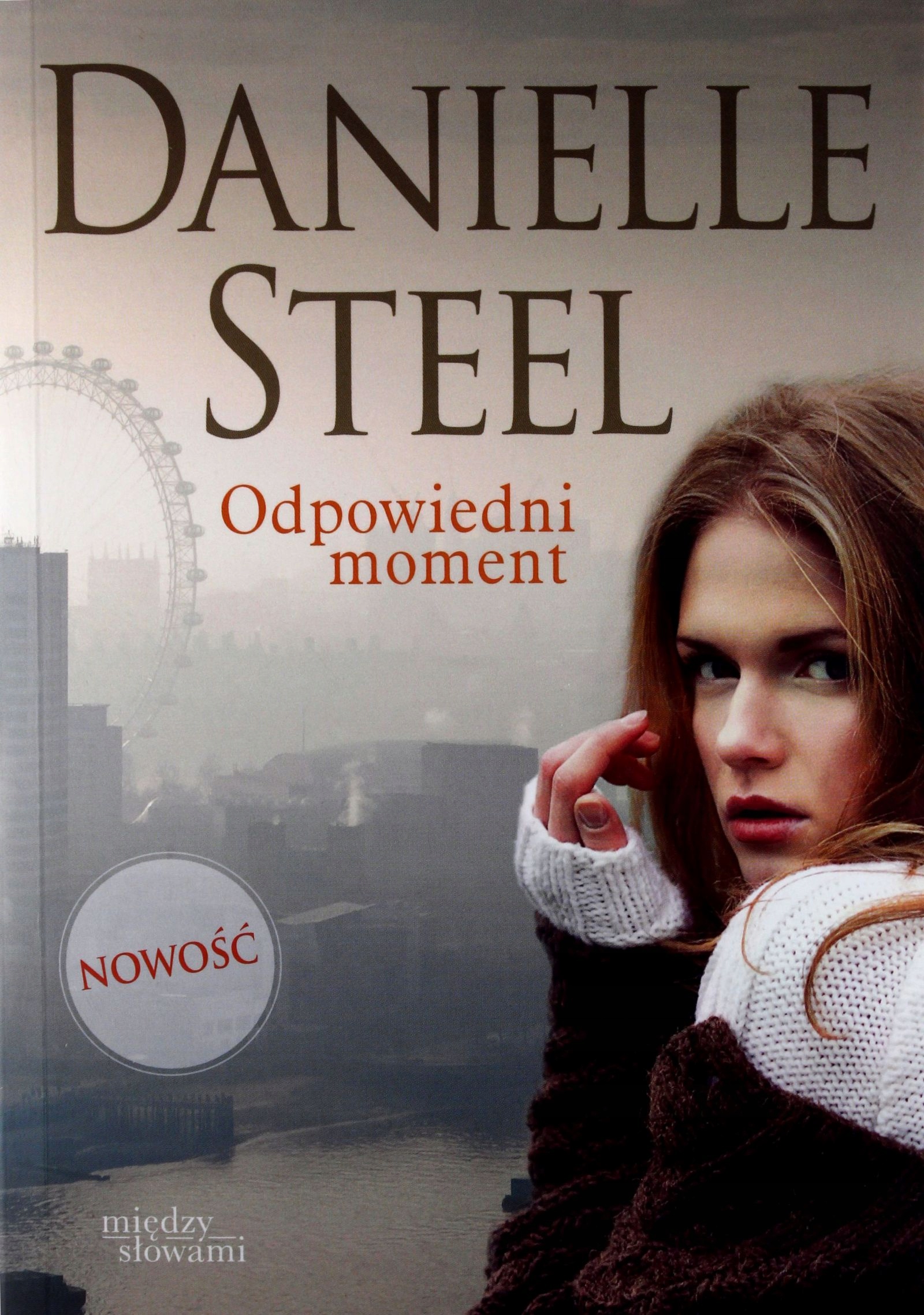 Znalezione obrazy dla zapytania PowiÄ™ksz Odpowiedni moment Danielle Steel