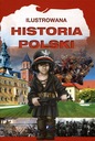 Ilustrowana historia Polski Praca zbiorowa