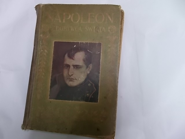 Edmund Jezierski NAPOLEON ZDOBYWCA ŚWIATA