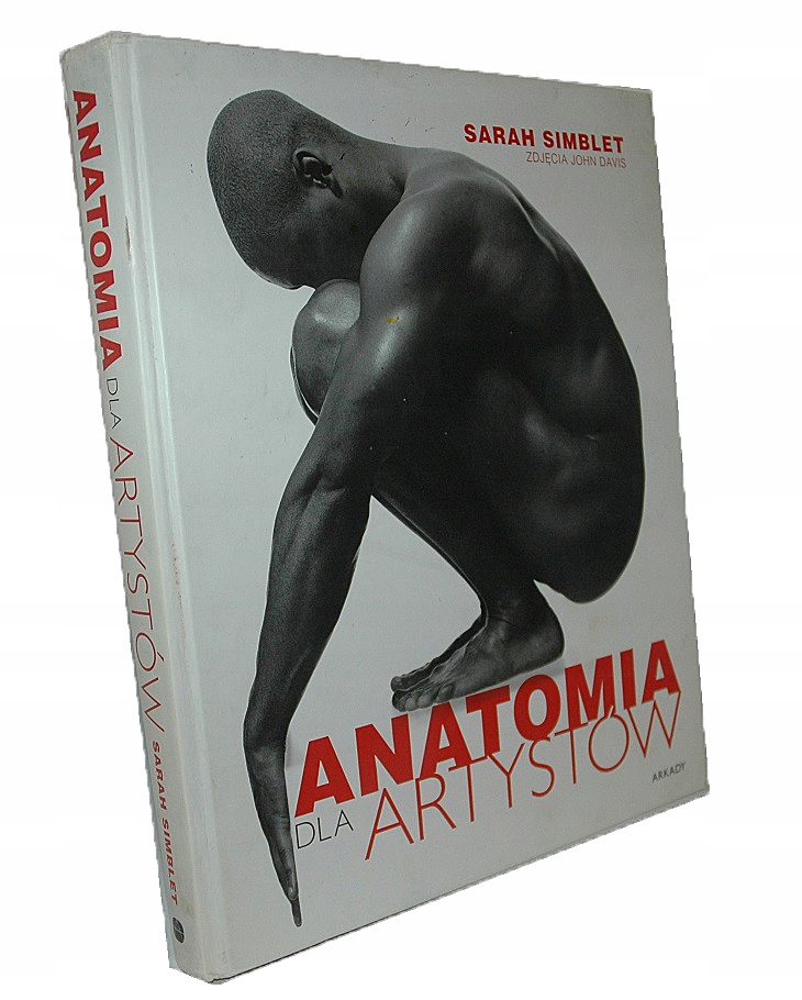 Anatomia dla Artystów Sarah Simblet 2003 Arkady I