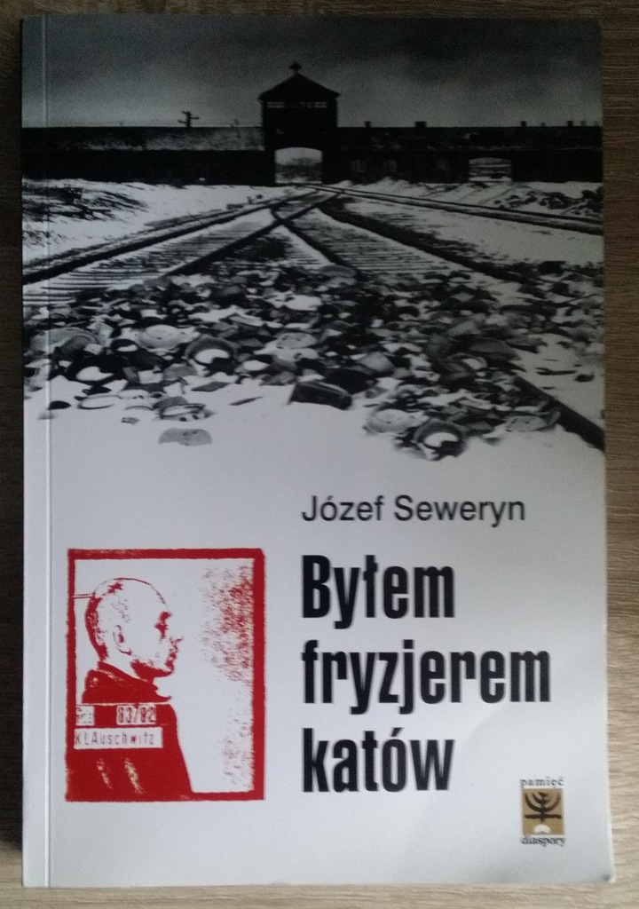 JOZEF SEWERYN - BYŁEM FRYZJEREM KATÓW