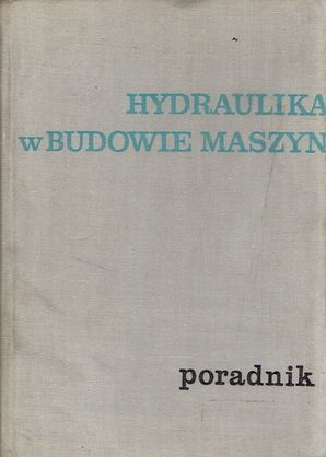 HYDRAULIKA W BUDOWIE MASZYN poradnik Baszta SPIS