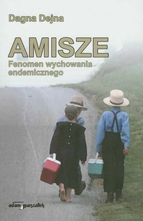 Amisze Fenomen wychowania endemicznego  Dejna Dagn