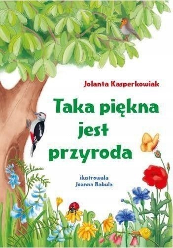 Taka piękna jest przyroda wierszyki dla dzieci