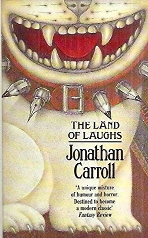 Jonathan Carroll - The land of laughs