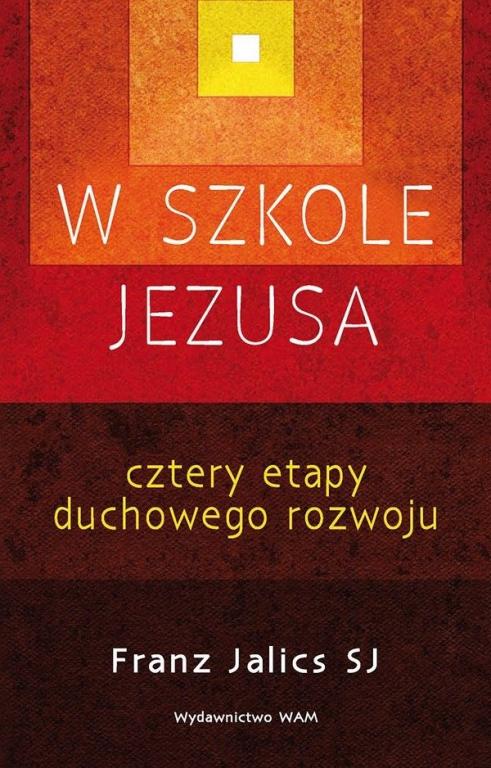 W szkole Jezusa /Jalics Franz