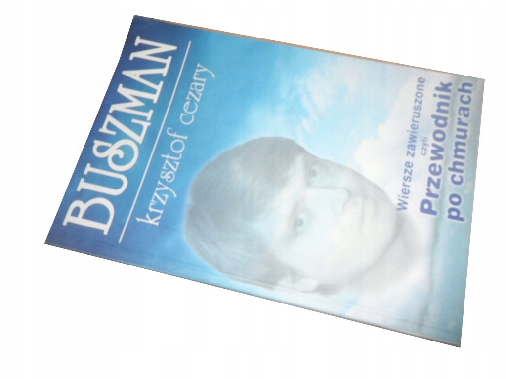 Buszman K. Cezary Przewodnik po chmurach