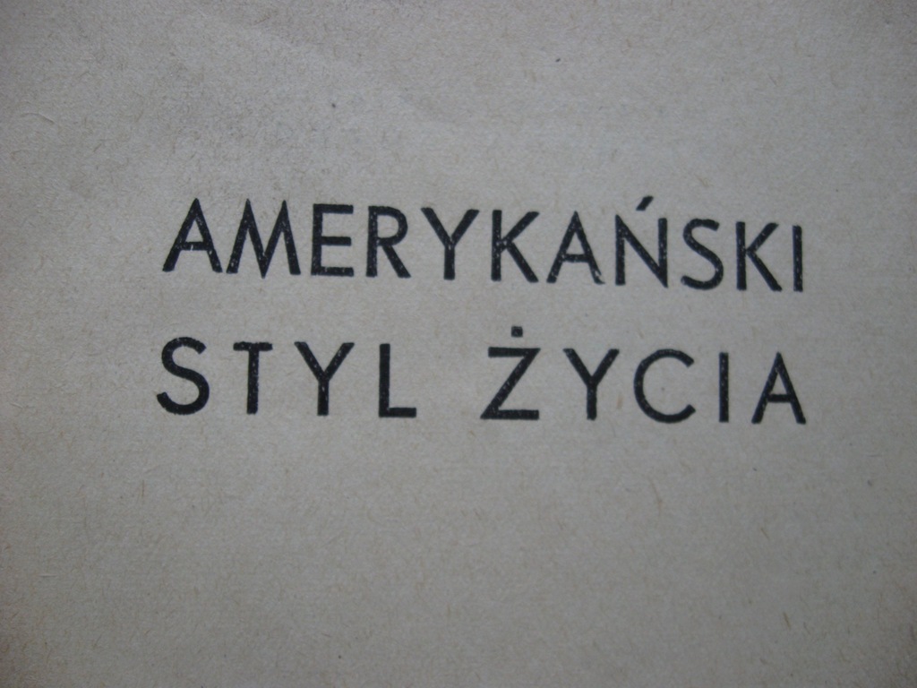 PROPAGANDA PRL Amerykański styl życia 1951