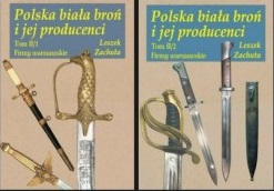 Polska broń biała i jej producenci tom II/1 i II/2