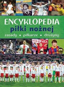 Encyklopedia piłki nożnej. Zasady, piłkarze, d